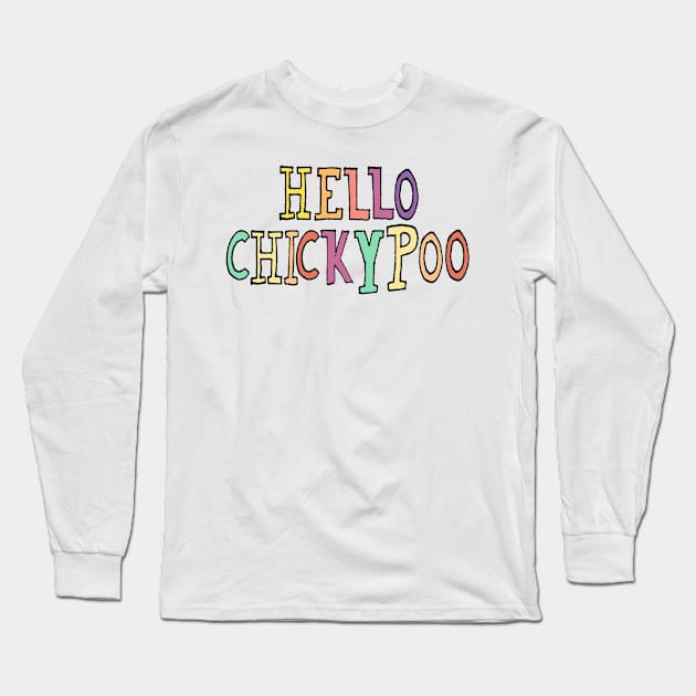 Hello Chicky poo Long Sleeve T-Shirt by nloooo